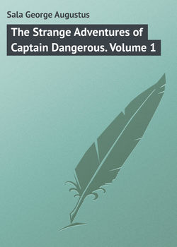 The Strange Adventures of Captain Dangerous. Volume 1