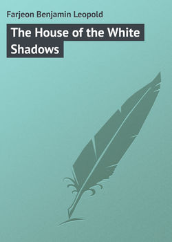 The House of the White Shadows