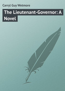 The Lieutenant-Governor: A Novel