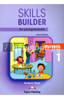 Skills Builder for young learners. Movers 1. Student's Book