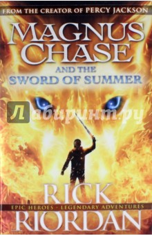Gods of Asgard 1. Magnus Chase & Sword of Summer