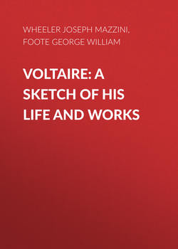 Voltaire: A Sketch of His Life and Works