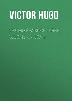 Les misérables. Tome V: Jean Valjean