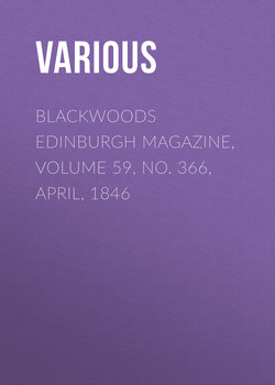 Blackwoods Edinburgh Magazine, Volume 59, No. 366, April, 1846