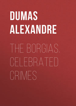 The Borgias. Celebrated Crimes 