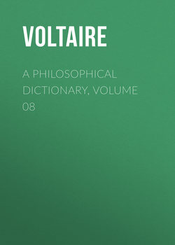 A Philosophical Dictionary, Volume 08