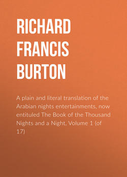 A plain and literal translation of the Arabian nights entertainments, now entituled The Book of the Thousand Nights and a Night, Volume 1 (of 17)