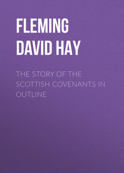 The Story of the Scottish Covenants in Outline