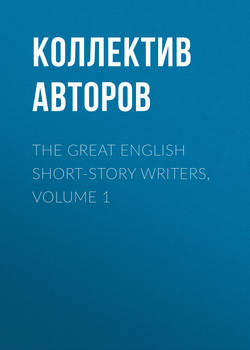 The Great English Short-Story Writers, Volume 1