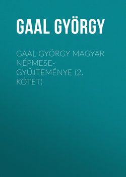 Gaal György magyar népmese-gyűjteménye (2. kötet)