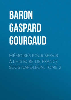 Mémoires pour servir à l'Histoire de France sous Napoléon, Tome 2