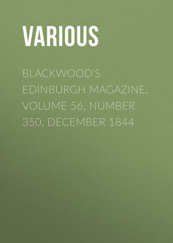 Blackwood's Edinburgh Magazine, Volume 56, Number 350, December 1844