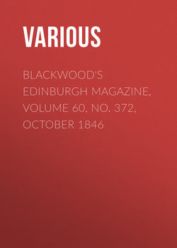 Blackwood's Edinburgh Magazine, Volume 60, No. 372, October 1846