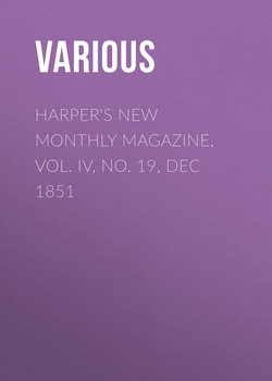 Harper's New Monthly Magazine, Vol. IV, No. 19, Dec 1851