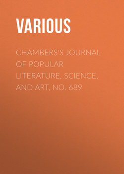 Chambers's Journal of Popular Literature, Science, and Art, No. 689