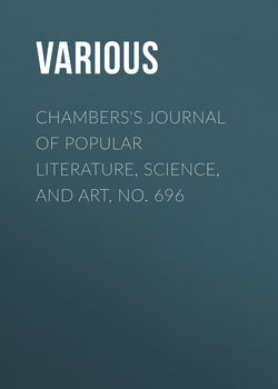 Chambers's Journal of Popular Literature, Science, and Art, No. 696