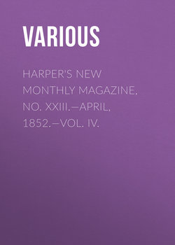 Harper's New Monthly Magazine, No. XXIII.—April, 1852.—Vol. IV.