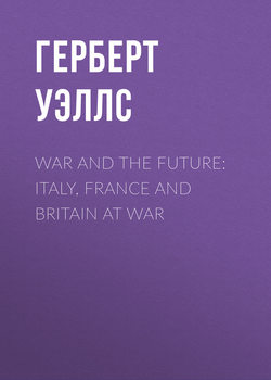 War and the Future: Italy, France and Britain at War