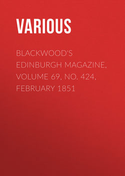 Blackwood's Edinburgh Magazine, Volume 69, No. 424, February 1851