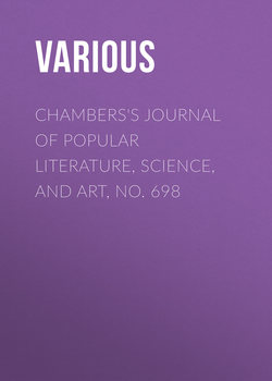 Chambers's Journal of Popular Literature, Science, and Art, No. 698