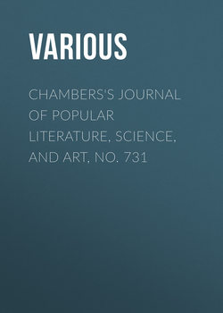 Chambers's Journal of Popular Literature, Science, and Art, No. 731
