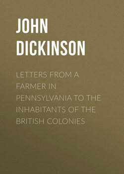Letters from a Farmer in Pennsylvania to the Inhabitants of the British Colonies
