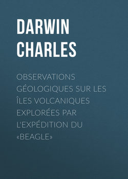 Observations Géologiques sur les Îles Volcaniques Explorées par l'Expédition du «Beagle»