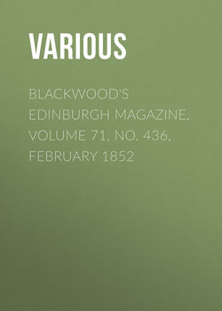 Blackwood's Edinburgh Magazine, Volume 71, No. 436, February 1852