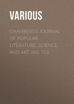Chambers's Journal of Popular Literature, Science, and Art, No. 726