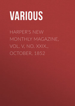 Harper's New Monthly Magazine, Vol. V, No. XXIX., October, 1852