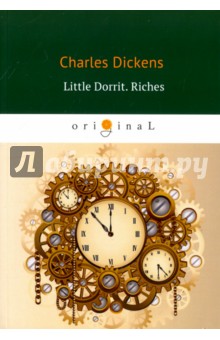 Little Dorrit. Riches. Book The Second