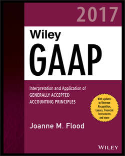 Wiley GAAP 2017. Interpretation and Application of Generally Accepted Accounting Principles