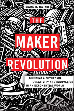 The Maker Revolution. Building a Future on Creativity and Innovation in an Exponential World