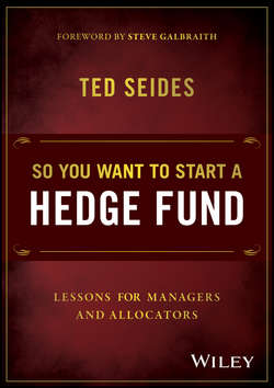So You Want to Start a Hedge Fund. Lessons for Managers and Allocators