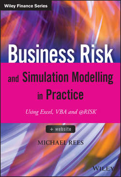 Business Risk and Simulation Modelling in Practice. Using Excel, VBA and @RISK