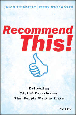 Recommend This!. Delivering Digital Experiences that People Want to Share