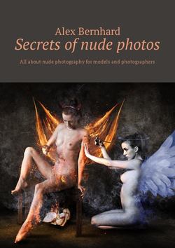Secrets of nude photos. All about nude photography for models and photographers