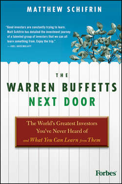 The Warren Buffetts Next Door. The World's Greatest Investors You've Never Heard Of and What You Can Learn From Them