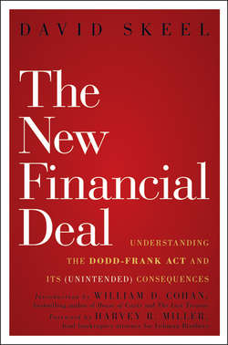 The New Financial Deal. Understanding the Dodd-Frank Act and Its (Unintended) Consequences