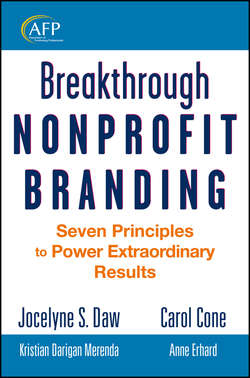 Breakthrough Nonprofit Branding. Seven Principles to Power Extraordinary Results