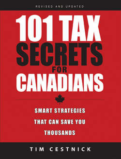 101 Tax Secrets For Canadians. Smart Strategies That Can Save You Thousands