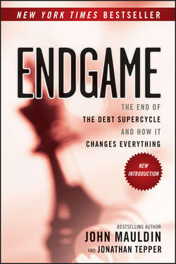 Endgame. The End of the Debt SuperCycle and How It Changes Everything