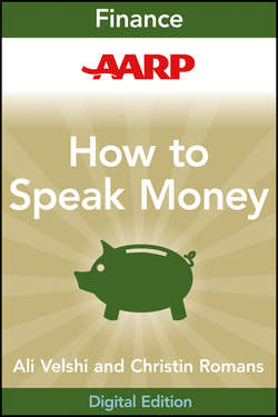 AARP How to Speak Money. The Language and Knowledge You Need Now