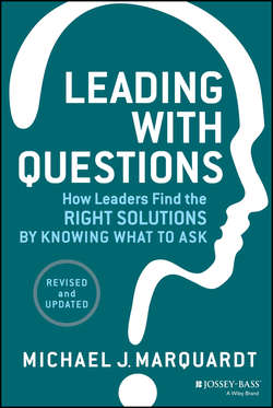 Leading with Questions. How Leaders Find the Right Solutions by Knowing What to Ask