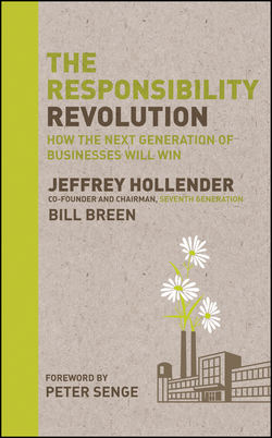 The Responsibility Revolution. How the Next Generation of Businesses Will Win