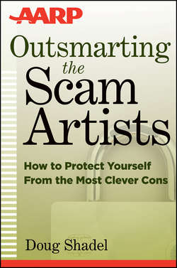 Outsmarting the Scam Artists. How to Protect Yourself From the Most Clever Cons