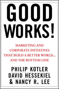 Good Works!. Marketing and Corporate Initiatives that Build a Better World...and the Bottom Line