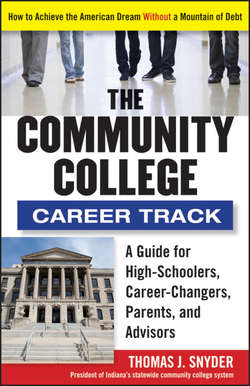 The Community College Career Track. How to Achieve the American Dream without a Mountain of Debt