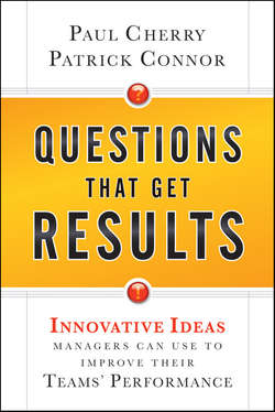 Questions That Get Results. Innovative Ideas Managers Can Use to Improve Their Teams' Performance