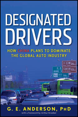 Designated Drivers. How China Plans to Dominate the Global Auto Industry